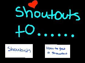 Shoutouts!!!!!!