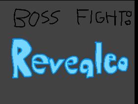 Boss Fight: Revealeo 2