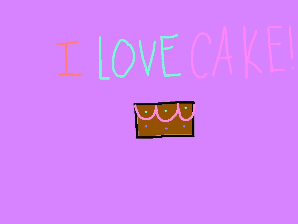 For: I love cake