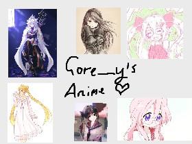 Gore__y's Anime!