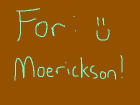 For: Moerickson