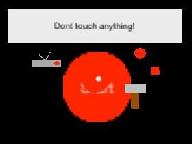 Dont Touch Anything v1