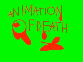 The animation of death 