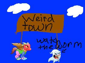 Weird Town 4