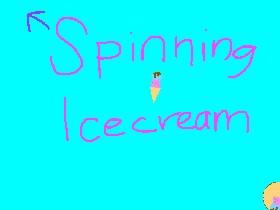 Spinning Icecream!