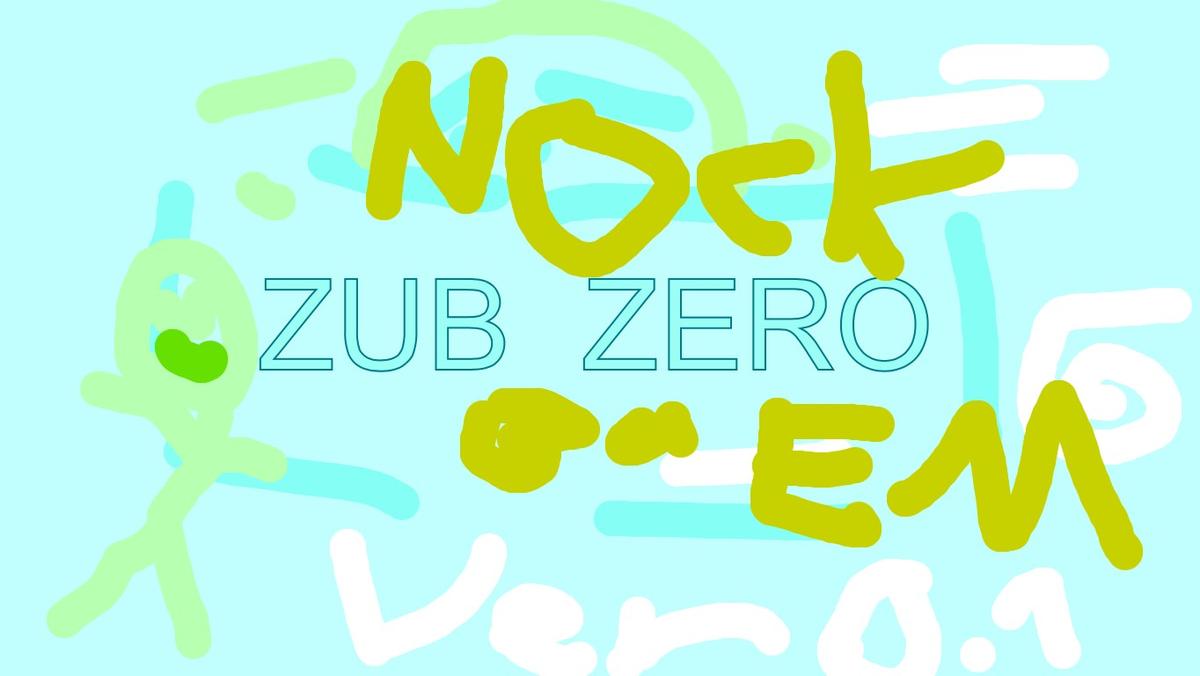 Nock em ZUBZERO