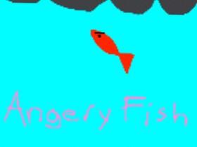 Angry Fish