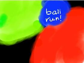 ball run!