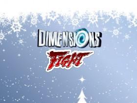 Dimensions Fight ⛄️❄️☃️ 1