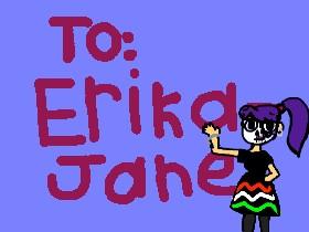 To:ErikajaneBy:Dia