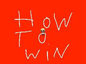 how to win