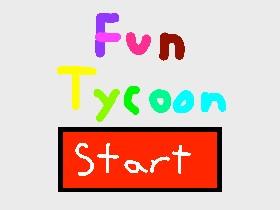 Fun Tycoon V0.1.3 Snadbox