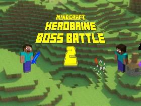 HEROBRIAN BOSS BATTLE!