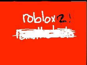 ROBLOX 2!