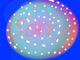 sorry 1