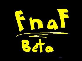 Fnaf Beta! 🗝🔦