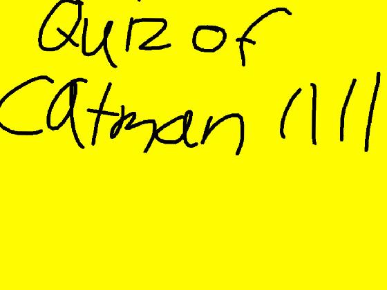 Quiz of Catman1111