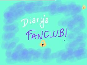 Diary’s FanClub!