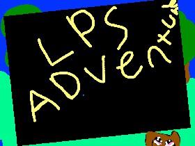 LPS adventer! ep. 1