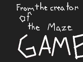 The Maze Game 2! 1