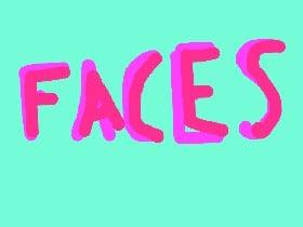 Faces I made ;)