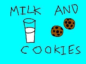 MILK AND COOKIES 1