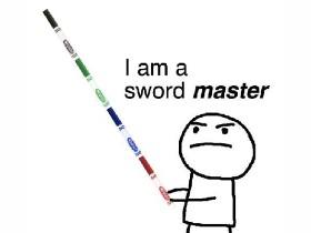 i am a sword master! MEME