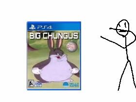 i got big chungus 1