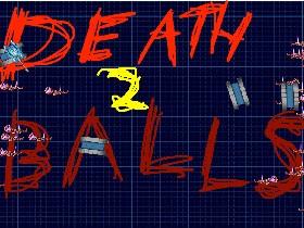 Death Balls 2: Tid(eye) War