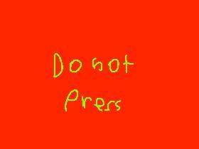 do not press