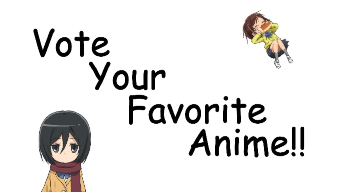 Vote Your Favorite Anime!!