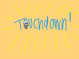 Get the TouchDown!  1.5