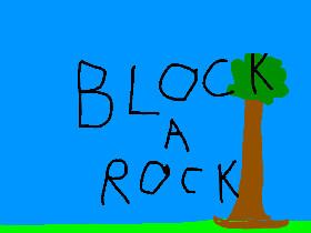 block a rock