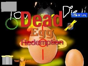 Egg Ded Redemption 0.03 1