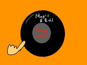 Magic 8 Ball! 1