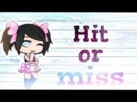 Hit or Miss