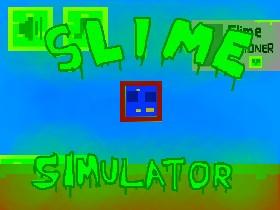 Slime Simulator 1 1