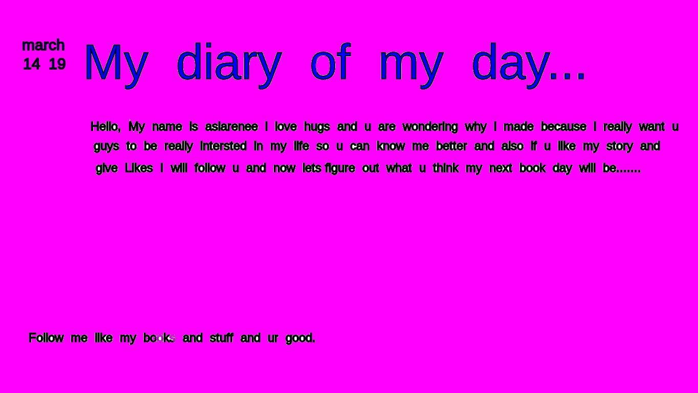 My diary