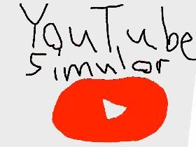 YouTube Simulator 1