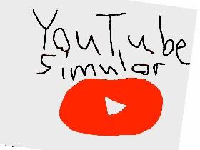 YouTube Simulator 1