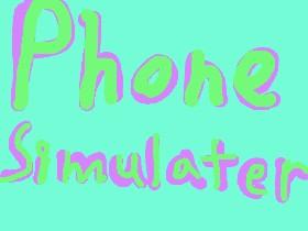 Phone Simulater!