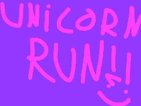 UNICORN RUN!