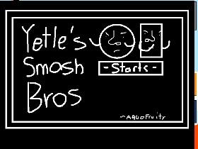 Yetles Smash Bros 1