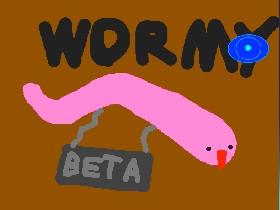 Wormy BETA  he fly now