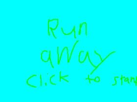 run away 1.0