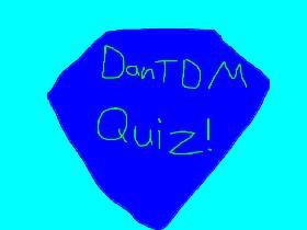 dantdm quiz 1