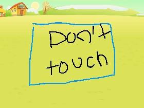 don’t touch☺️☺️☺️☺️☺️