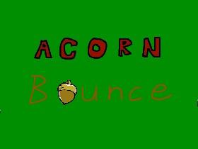 Acorn Bounce