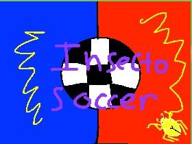 Insecto Soccer! 1