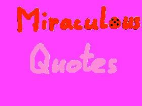 Miraculous Quotes by Sparkle Universe